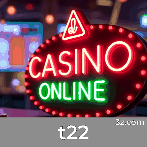 t22: Seu Cassino Confiável e Profissional